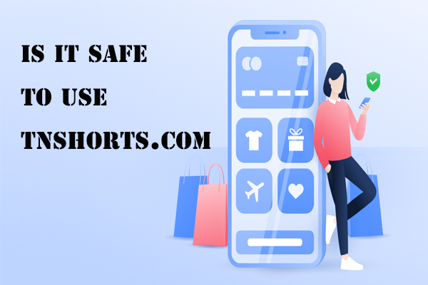 Is It Safe To Use Tnshorts com